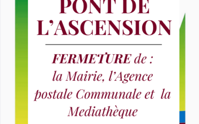 MAIRIE – FERMETURE PONT DE L’ASCENSION