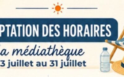 Modification des horaires de la médiathèque du 23 juillet au 31 juillet 2026