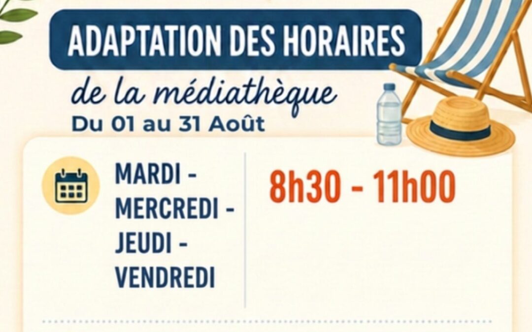 Modification des horaires de la médiathèque du 1er août au 31 août 2026